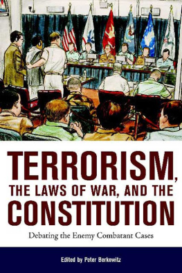 Peter Berkowitz - Terrorism, the Laws of War, and the Constitution: Debating the Enemy Combatant Cases