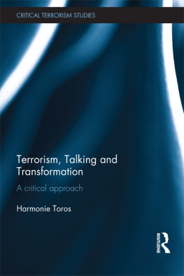 Harmonie Toros Terrorism, Talking and Transformation: A Critical Approach