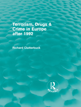 Richard Clutterbuck - Terrorism, Drugs & Crime in Europe After 1992
