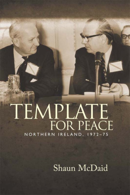 Shaun McDaid - Template for Peace: Northern Ireland, 1972–75