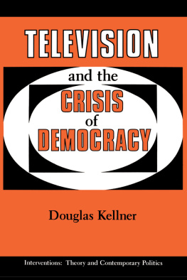 Douglas Kellner - Television and the Crisis of Democracy