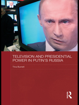 Tina Burrett Television and Presidential Power in Putins Russia