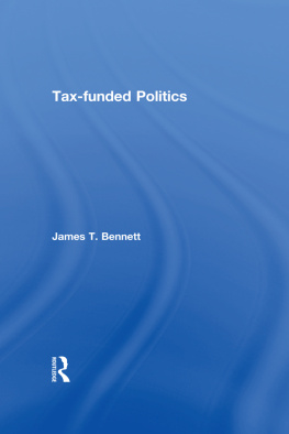 James T. Bennett - Tax-Funded Politics