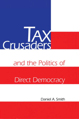 Daniel A. Smith Tax Crusaders and the Politics of Direct Democracy