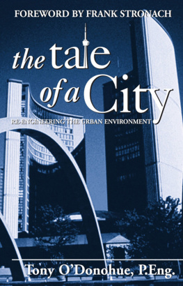 Tony ODonohue - The Tale of a City: Re-Engineering the Urban Environment