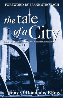 Tony ODonohue The Tale of a City: Re-Engineering the Urban Environment