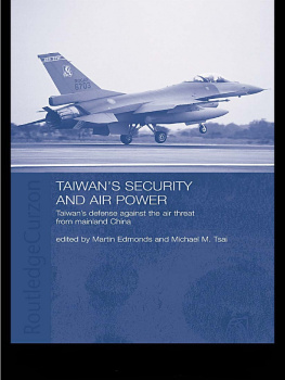 Martin Edmonds - Taiwans Security and Air Power: Taiwans Defense Against the Air Threat From Mainland China