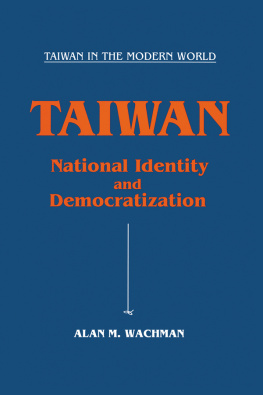 Alan M. Wachman - Taiwan: National Identity and Democratization: National Identity and Democratization