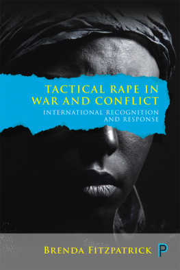 Brenda Fitzpatrick - Tactical Rape in War and Conflict: International Recognition and Response