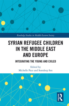 Michelle Pace - Syrian Refugee Children in the Middle East and Europe: Integrating the Young and Exiled