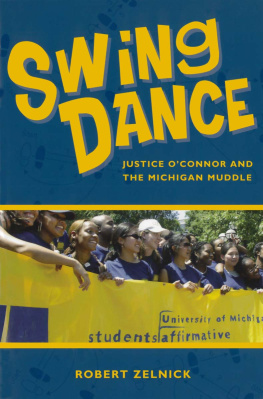 Robert Zelnick Swing Dance: Justice OConnor and the Michigan Muddle