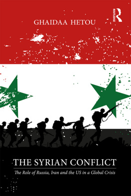 Ghaidaa Hetou - The Syrian Conflict: The Role of Russia, Iran and the US in a Global Crisis