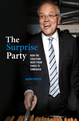 Aaron Patrick - The Surprise Party: How the Coalition Went From Chaos to Comeback