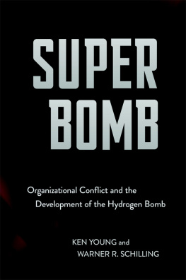 Ken Young - Super Bomb: Organizational Conflict and the Development of the Hydrogen Bomb