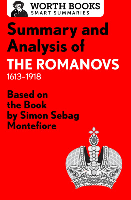 Worth Books - Summary and Analysis of the Romanovs: 1613–1918: Based on the Book by Simon Sebag Montefiore