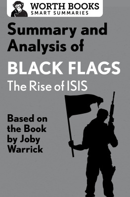 Worth Books Summary and Analysis of Black Flags: The Rise of ISIS: Based on the Book by Joby Warrick