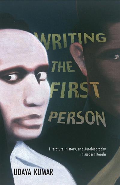 WRITING THE FIRST PERSON Literature History and Autobiography in Modern - photo 1