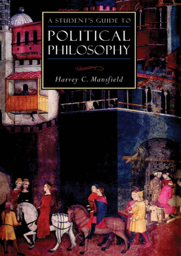 Harvey Mansfield Jr. A Students Guide to Political Philosophy