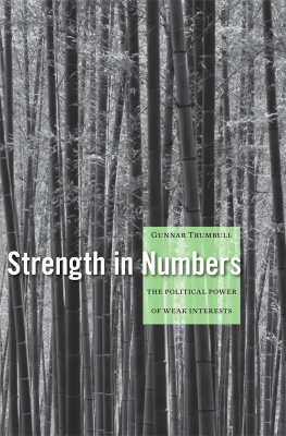 Gunnar Trumbull - Strength in Numbers: The Political Power of Weak Interests