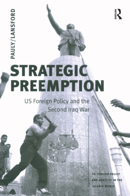 Robert J. Pauly Jr. - Strategic Preemption: U.S. Foreign Policy and the Second Iraq War