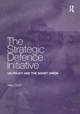 Mira Duric - The Strategic Defence Initiative: US Policy and the Soviet Union