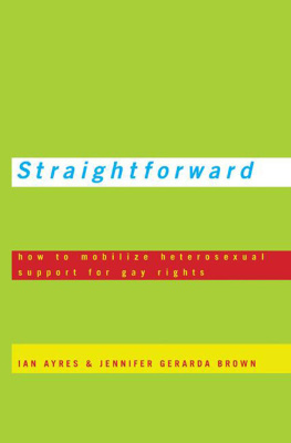 Ian Ayres - Straightforward: How to Mobilize Heterosexual Support for Gay Rights