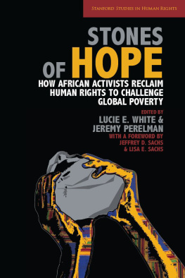 Lucie E. White - Stones of Hope: How African Activists Reclaim Human Rights to Challenge Global Poverty