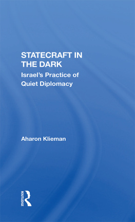 Aharon Klieman - Statecraft in the Dark: Israels Practice of Quiet Diplomacy