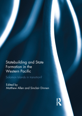 Matthew Allen - Statebuilding and State Formation in the Western Pacific: Solomon Islands in Transition?