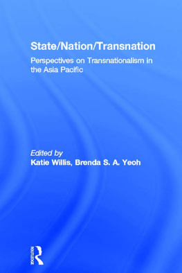 Brenda S.A. Yeoh - State/Nation/Transnation: Perspectives on Transnationalism in the Asia Pacific