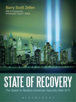 Barry Scott Zellen State of Recovery: The Quest to Restore American Security After 9/11