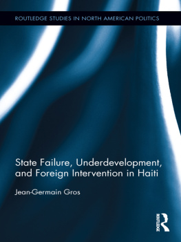 Jean-Germain Gros - State Failure, Underdevelopment, and Foreign Intervention in Haiti