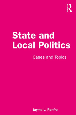 Jayme L. Renfro State and Local Politics: Cases and Topics