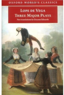 Lope de Vega - Three Major Plays (Oxford Worlds Classics)