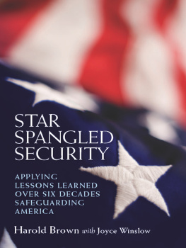 Harold Brown Star Spangled Security: Applying Lessons Learned Over Six Decades Safeguarding America