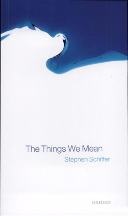 Stephen R. Schiffer - The Things We Mean