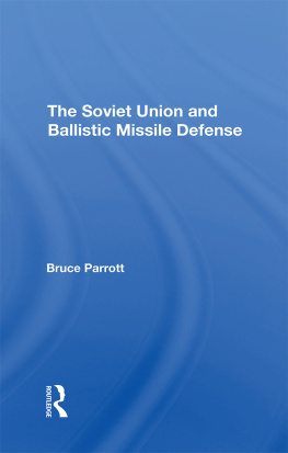 Bruce Parrott The Soviet Union and Ballistic Missile Defense