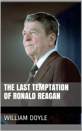 William Doyle The Last Temptation of Ronald Reagan: The Day the Cold War Was Won