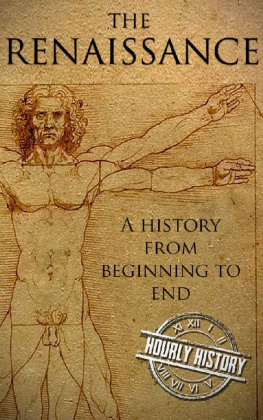 Hourly History The Renaissance: A History From Beginning to End