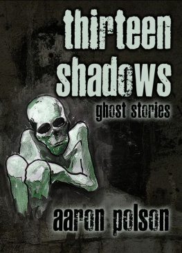 Aaron Polson - Thirteen Shadows: Ghost Stories