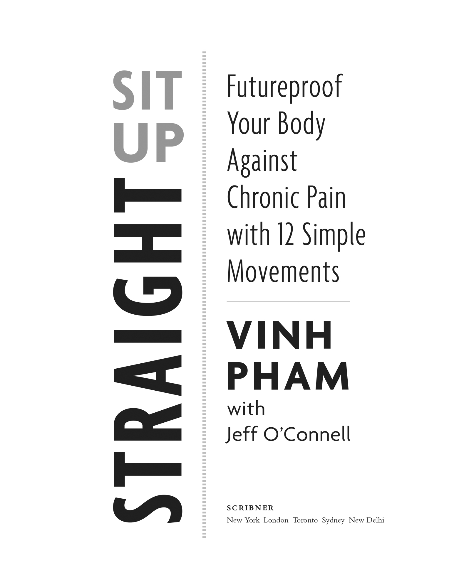 Sit Up Straight Futureproof Your Body Against Chronic Pain with 12 Simple Movements - image 2