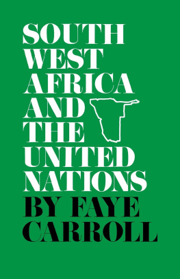 Faye Carroll - South West Africa and the United Nations