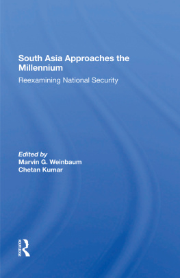 Marvin G. Weinbaum - South Asia Approaches the Millennium: Reexamining National Security