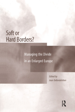 Joan DeBardeleben - Soft or Hard Borders?: Managing the Divide in an Enlarged Europe