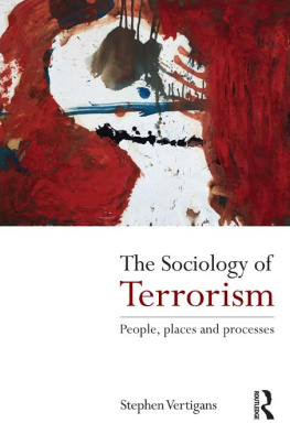 Stephen Vertigans The Sociology of Terrorism: People, Places and Processes