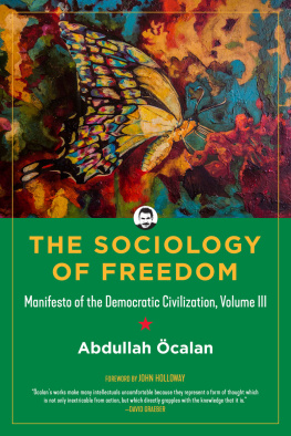 Abdullah Öcalan - The Sociology of Freedom: Manifesto of the Democratic Civilization