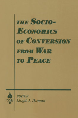 Lloyd J. Dumas - The Socio-Economics of Conversion From War to Peace