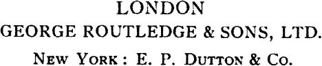 FIRST EDITION November 1918 TO THE PRINCIPAL OF BRASENOSE AND ALL THOSE - photo 3