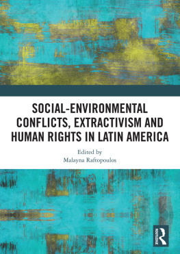 Malayna Raftopoulos - Social-Environmental Conflicts, Extractivism and Human Rights in Latin America