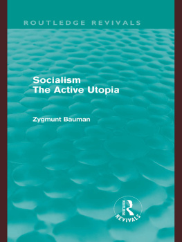Zygmunt Bauman Socialism the Active Utopia